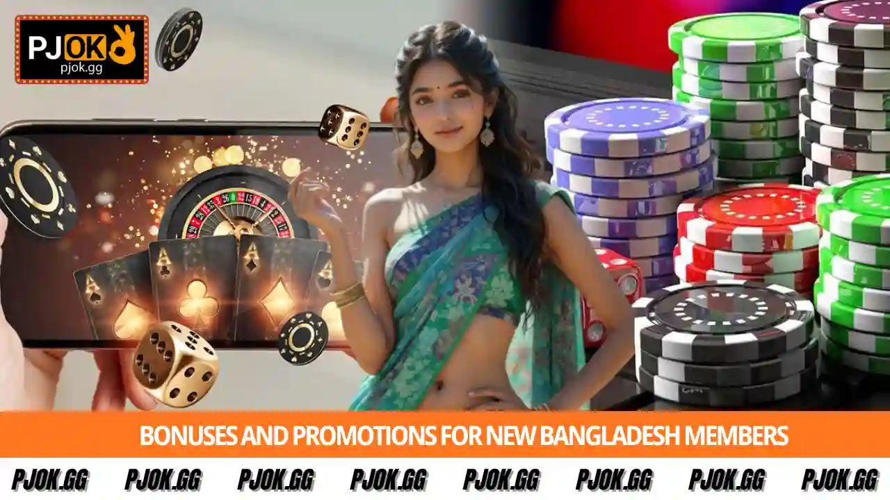 Bonuses and promotions for new Bangladesh members