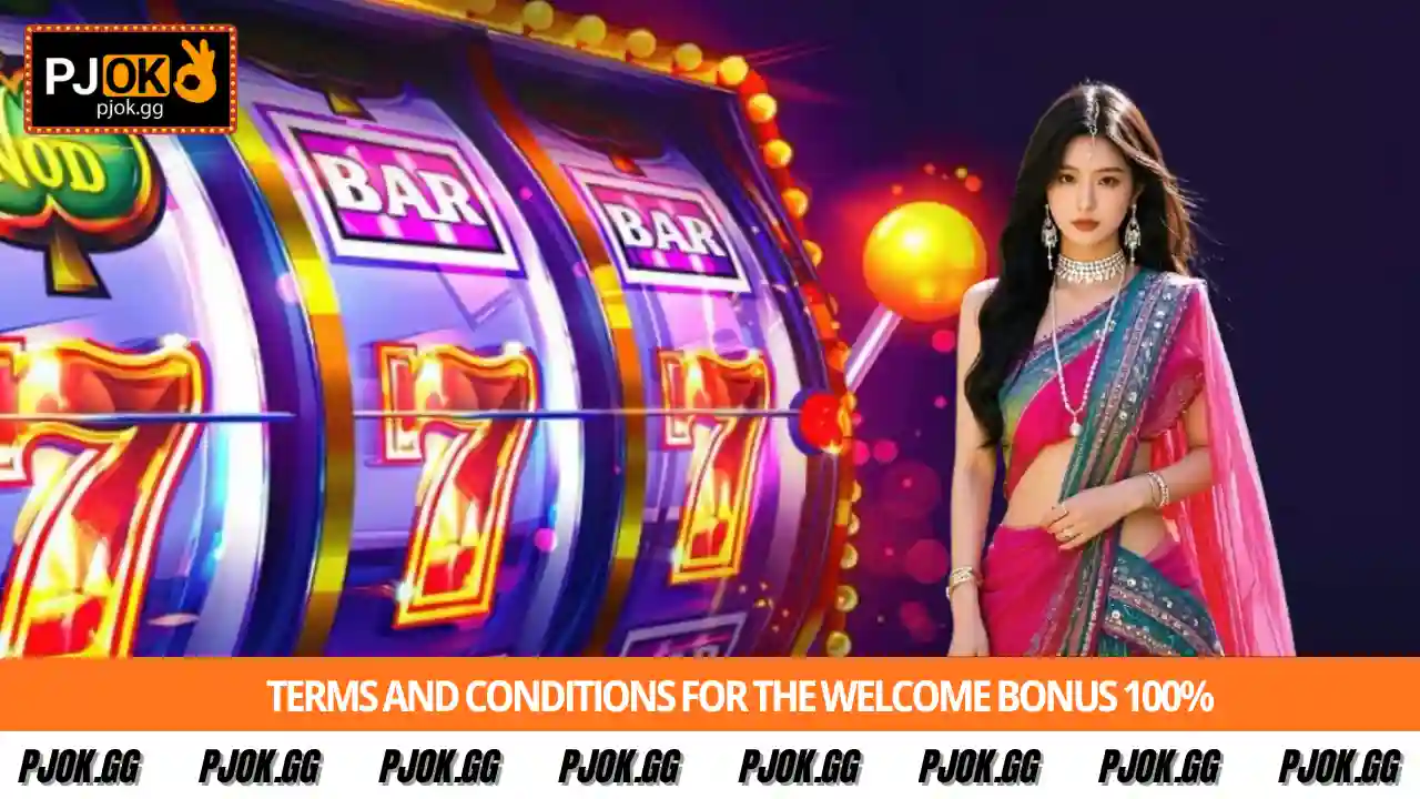 Terms and conditions for the Welcome Bonus 100%
