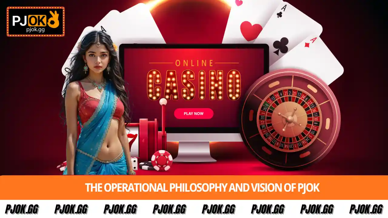 The operational philosophy and vision of PJOK