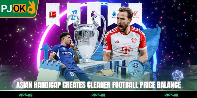 Asian Handicap creates cleaner football price balance