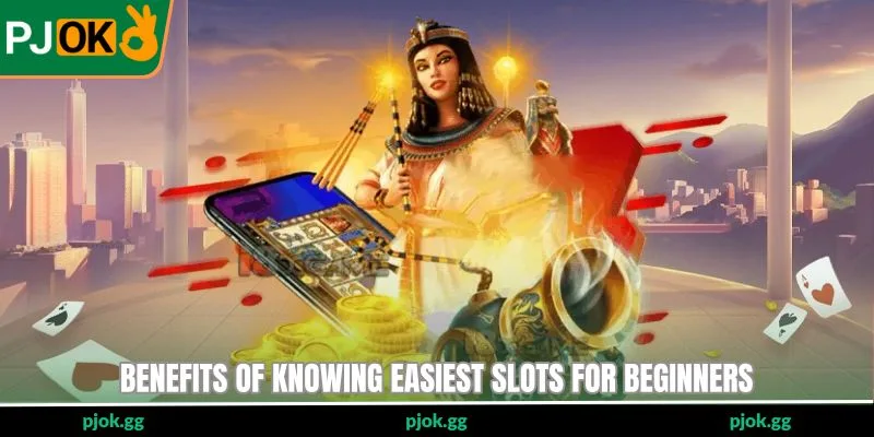 Benefits of knowing easiest slots for beginners