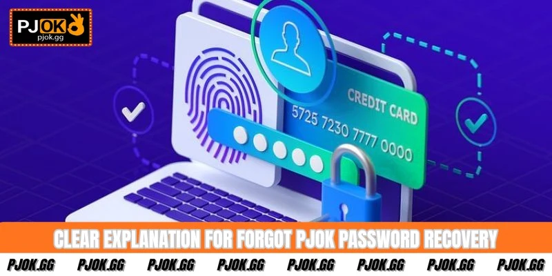 Clear explanation for Forgot PJOK password recovery