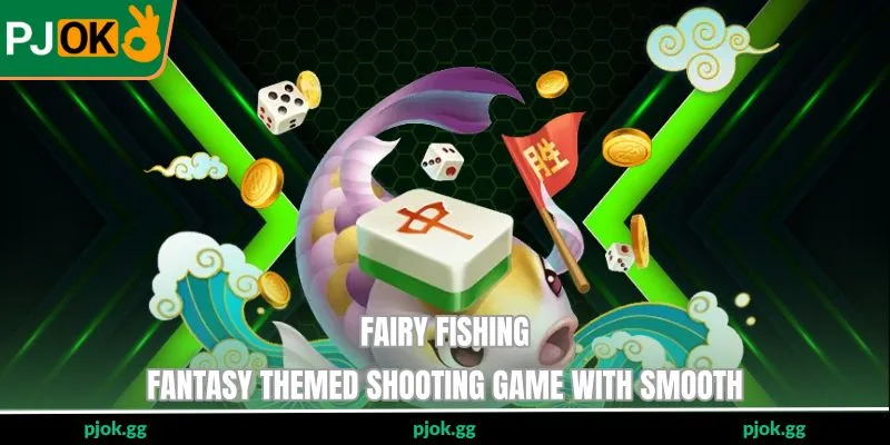 Fairy Fishing - Fantasy Themed Shooting Game With Smooth