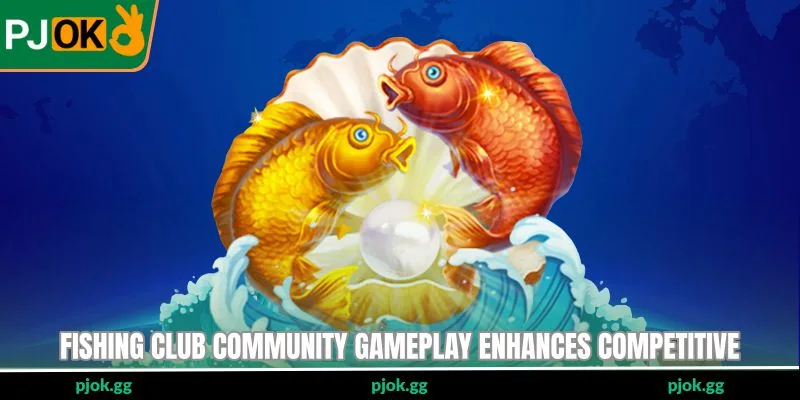 Fishing Club community gameplay enhances competitive