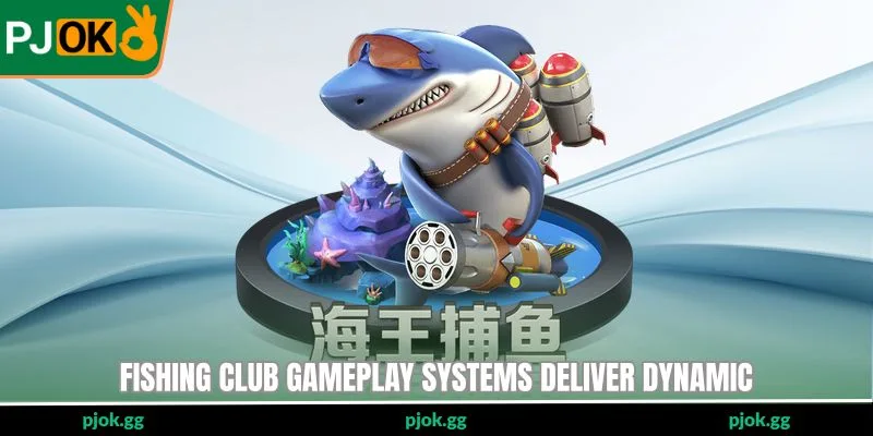 Fishing Club gameplay systems deliver dynamic 