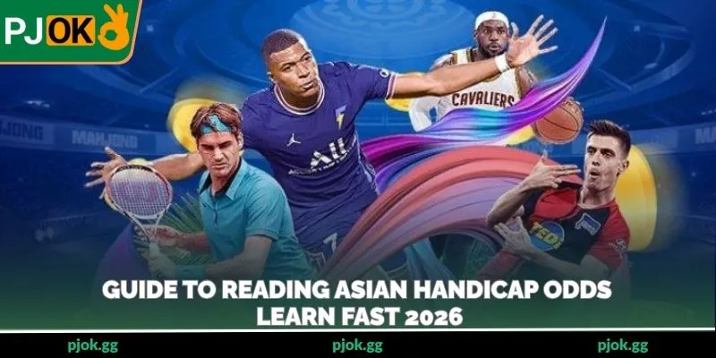 Guide To Reading Asian Handicap Odds – Learn Fast 2026