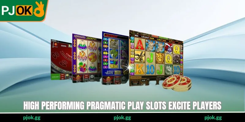 High-performing Pragmatic Play slots excite players 