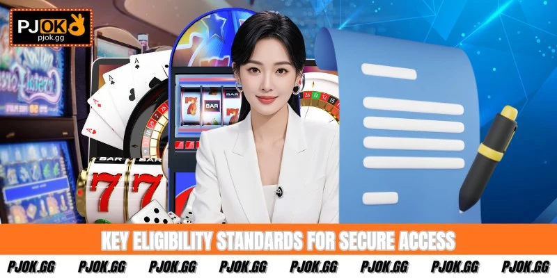 Key eligibility standards for secure access