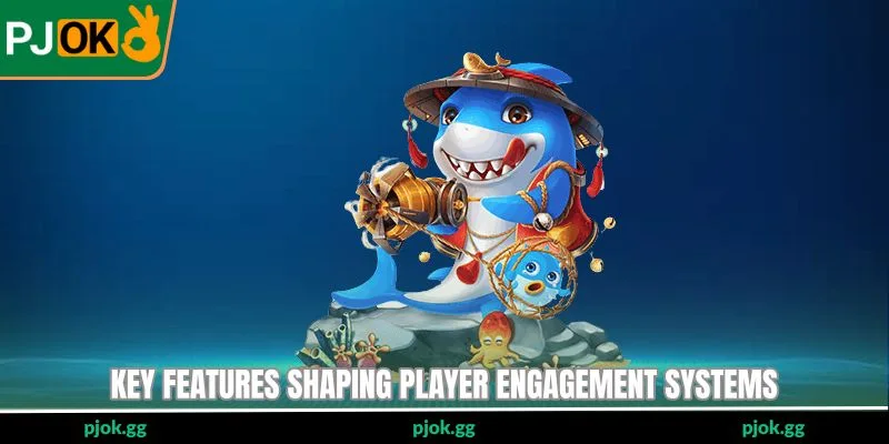 Key features shaping player engagement systems