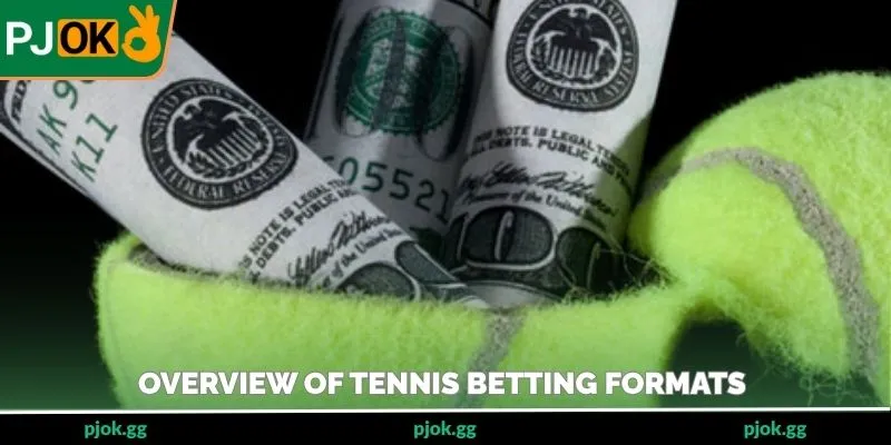 Overview of tennis betting formats