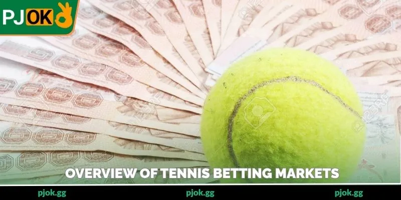 Overview of tennis betting markets