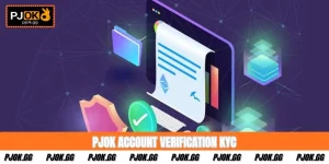 PJOK Account Verification KYC - Identity Verification Guide