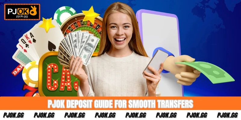 PJOK deposit guide for smooth transfers