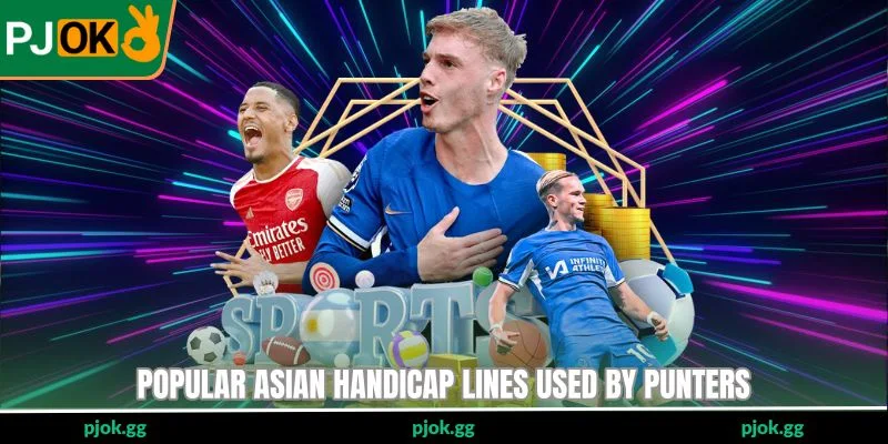 Popular Asian Handicap lines used by punters