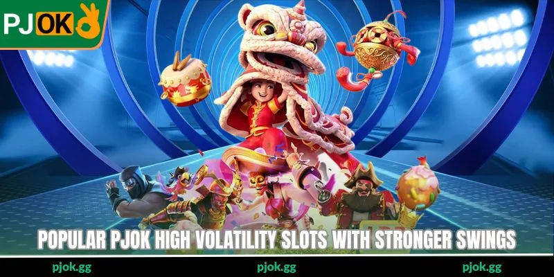 Popular PJOK high volatility slots with stronger swings