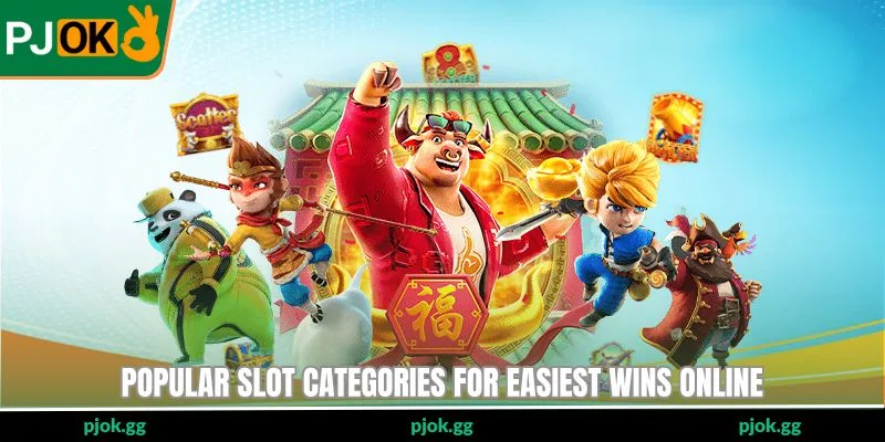Popular slot categories for easiest wins online