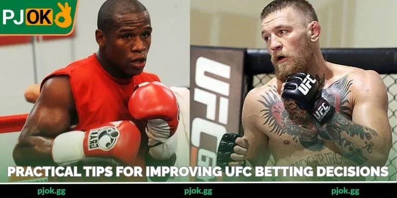 Practical tips for improving UFC betting decisions