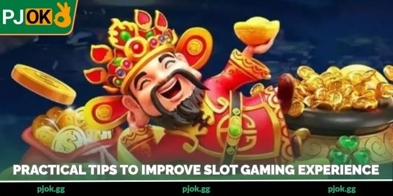 Practical tips to improve slot gaming experience
