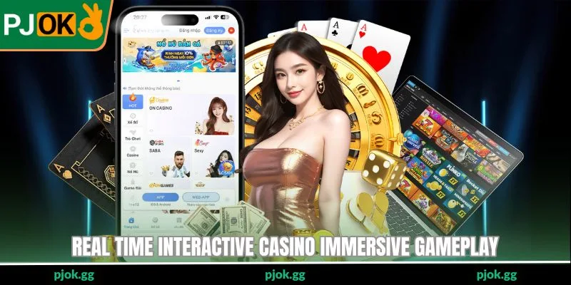 Real time Interactive Casino immersive gameplay 