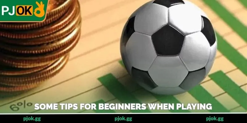 Some tips for beginners when playing