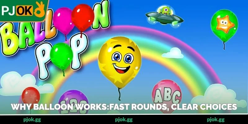 Why Balloon works: fast rounds, clear choices, clean flow