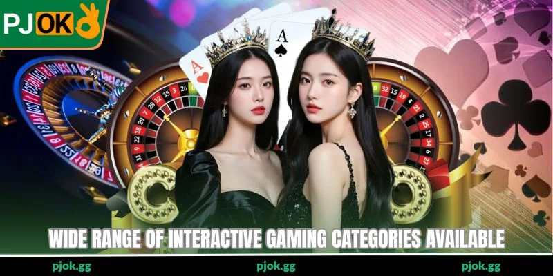 Wide range of interactive gaming categories available